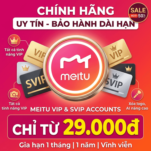 Tài khoản Meitu Vip - Meitu Svip Giá Rẻ - Bảo hành quá tốt - Dịch vụ nâng hộ