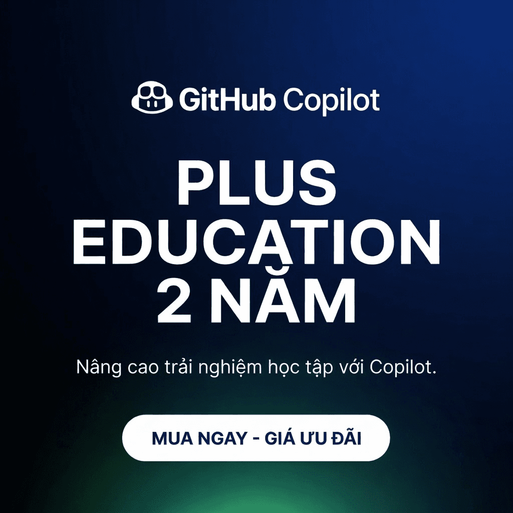 Tài khoản Github Copilot Pro - 2 Năm - Education - 2 Năm - Teacher - Student - Nâng hộ